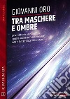 Tra maschere e ombreXipe 1. E-book. Formato EPUB ebook di Giovanni Oro