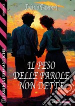 Il peso delle parole non dette. E-book. Formato EPUB ebook