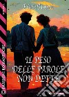 Il peso delle parole non dette. E-book. Formato EPUB ebook di Enrico Bandini