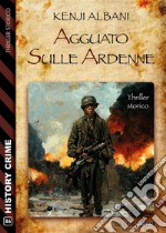 Agguato sulle Ardenne. E-book. Formato EPUB ebook