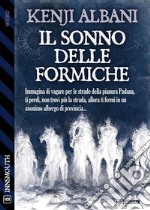 Il sonno delle formiche. E-book. Formato EPUB ebook