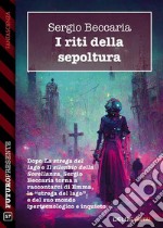 I riti della sepoltura. E-book. Formato EPUB ebook