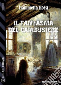 Il fantasma del cambusiere. E-book. Formato EPUB ebook di Fiammetta Rossi