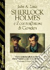 Sherlock Holmes e il contraffattore di Camden. E-book. Formato EPUB ebook