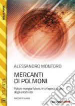 Mercanti di polmoni. E-book. Formato EPUB ebook