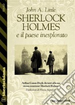 Sherlock Holmes e il paese inesplorato. E-book. Formato EPUB ebook