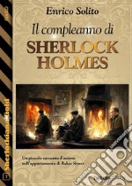 Il compleanno di Sherlock Holmes. E-book. Formato EPUB ebook