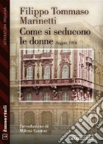 Come si seducono le donne. E-book. Formato EPUB ebook