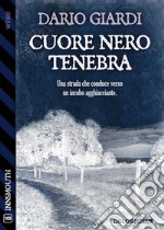 Cuore nero tenebra. E-book. Formato EPUB