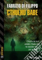 Cthulhu babe. E-book. Formato EPUB ebook