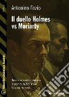 Il duello Holmes Vs Moriarty. E-book. Formato EPUB ebook