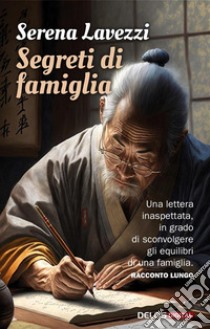 Segreti di famiglia. E-book. Formato EPUB ebook di Serena Lavezzi