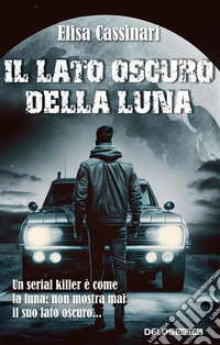 Il lato oscuro della Luna. E-book. Formato EPUB ebook