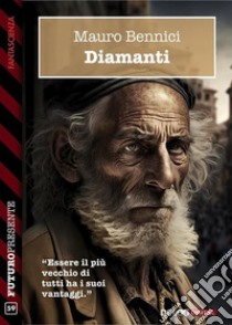 Diamanti. E-book. Formato EPUB ebook di Mauro Bennici