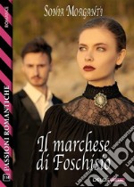 Il marchese di Foschisio. E-book. Formato EPUB ebook