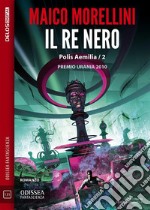 Il Re Nero. E-book. Formato EPUB ebook