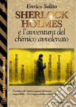 Sherlock Holmes e l&apos;avventura del chimico avvelenato. E-book. Formato EPUB ebook