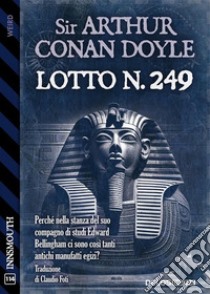 Lotto n. 249. E-book. Formato EPUB ebook di Arthur Conan Doyle