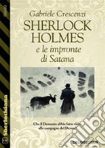 Sherlock Holmes e le impronte di Satana. E-book. Formato EPUB ebook