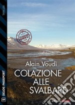 Colazione alle Svalbard. E-book. Formato EPUB ebook