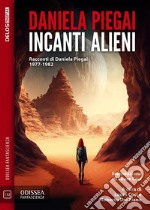 Incanti alieni. E-book. Formato EPUB ebook