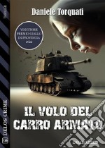 Il volo del carro armato. E-book. Formato EPUB ebook