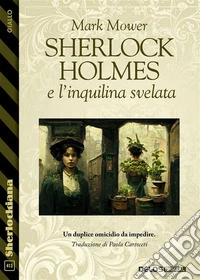 Sherlock Holmes e l'inquilina svelata. E-book. Formato EPUB ebook