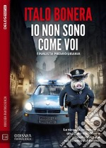 Io non sono come voi. E-book. Formato EPUB ebook