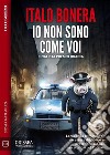 Io non sono come voi. E-book. Formato EPUB ebook di Italo Bonera