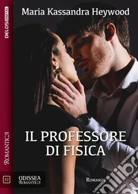 Il professore di fisica. E-book. Formato EPUB ebook