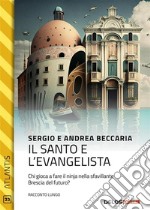 Il santo e l&apos;evangelista. E-book. Formato EPUB