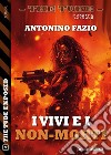 I vivi e i non-morti. E-book. Formato EPUB ebook