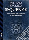 Sequenze. E-book. Formato EPUB ebook di Stefano Spataro