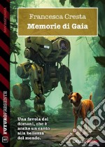 Memorie di Gaia. E-book. Formato EPUB ebook