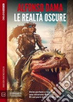 Le realtà oscure. E-book. Formato EPUB ebook