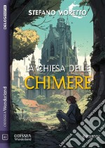 La chiesa delle chimere. E-book. Formato EPUB