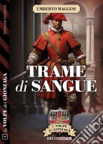 Trame di sangue. E-book. Formato EPUB ebook di Umberto Maggesi