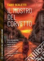 Il mostro del Corvetto. E-book. Formato EPUB ebook