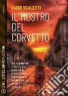 Il mostro del Corvetto. E-book. Formato EPUB ebook di Fabio Scaletti