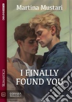 I finally found you. E-book. Formato EPUB