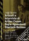 Articoli e interviste di Arthur Conan Doyle riguardanti Sherlock Holmes. E-book. Formato EPUB ebook di Luigi Siviero