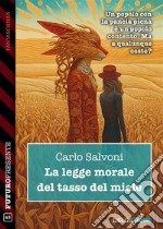 La legge morale del tasso del miele. E-book. Formato EPUB ebook