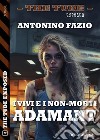 I vivi e i non-morti: Adamant. E-book. Formato EPUB ebook