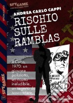 Rischio sulle ramblas. E-book. Formato EPUB ebook