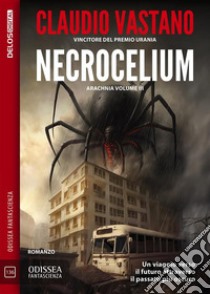 NecroceliumAracnia 3. E-book. Formato EPUB ebook di Claudio Vastano