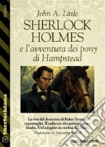 Sherlock Holmes e l’avventura dei pony di Hampstead. E-book. Formato EPUB ebook