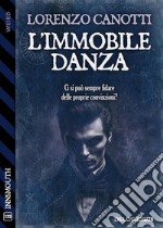 L&apos;immobile Danza. E-book. Formato EPUB