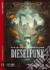Dieselpunk. E-book. Formato EPUB ebook di Claudio Chillemi