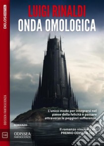 Onda omologica. E-book. Formato EPUB ebook di Luigi Rinaldi
