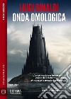 Onda omologica. E-book. Formato EPUB ebook
